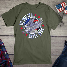 Load image into Gallery viewer, Try That In A Small Town Eagle T-Shirt
