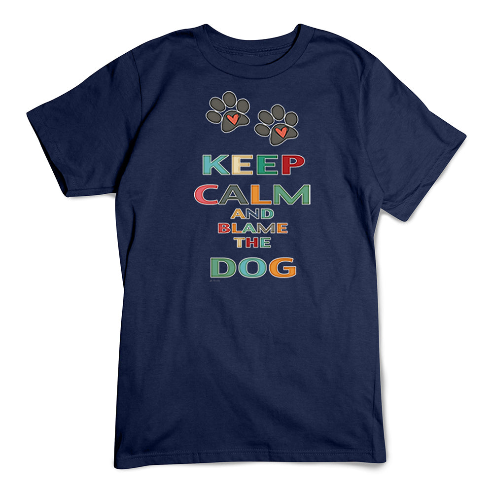 Keep Calm, Blame the Dog T-Shirt