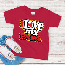 Load image into Gallery viewer, Kids T-Shirt, I Love My Papa
