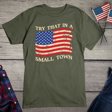 Load image into Gallery viewer, Try That In A Small Town Flag T-Shirt
