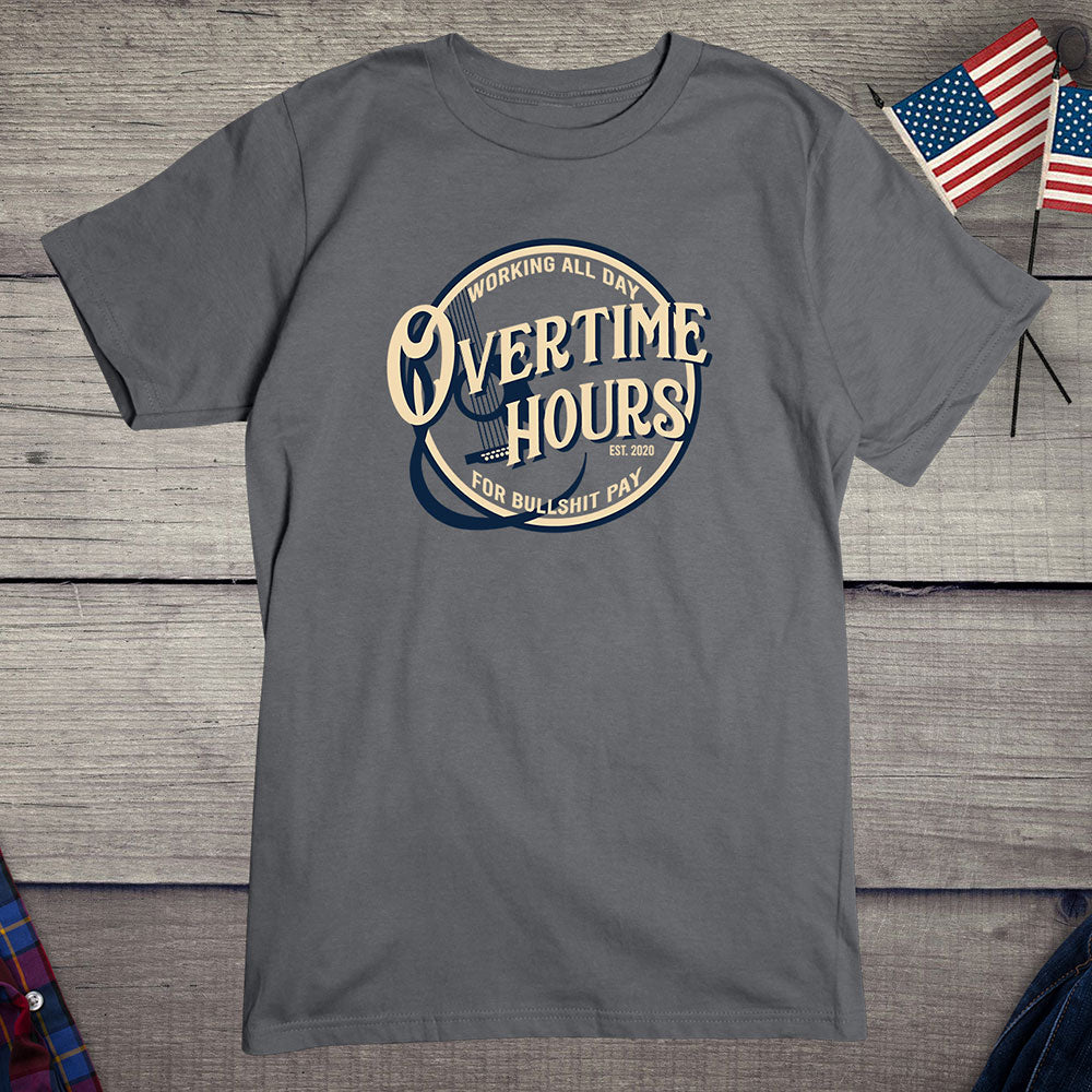 Overtime Hours T-Shirt
