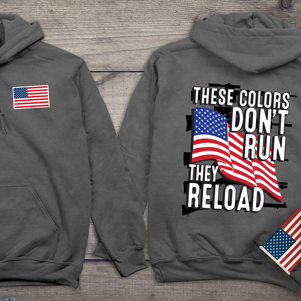 These Colors Don't Run Hooded Sweatshirt