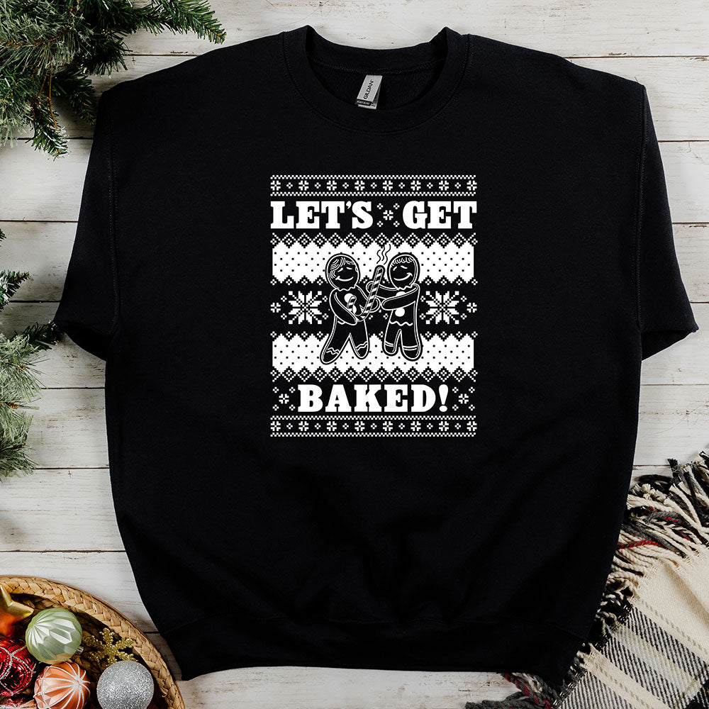 Let's Get Baked Sweatshirt