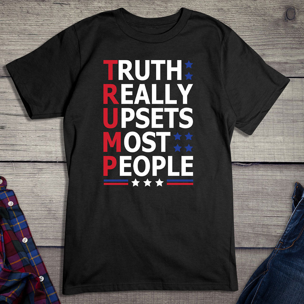 Trump Really Upsets Most People T-shirt