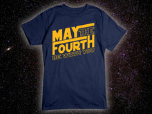 Load image into Gallery viewer, May The Fourth T-shirt
