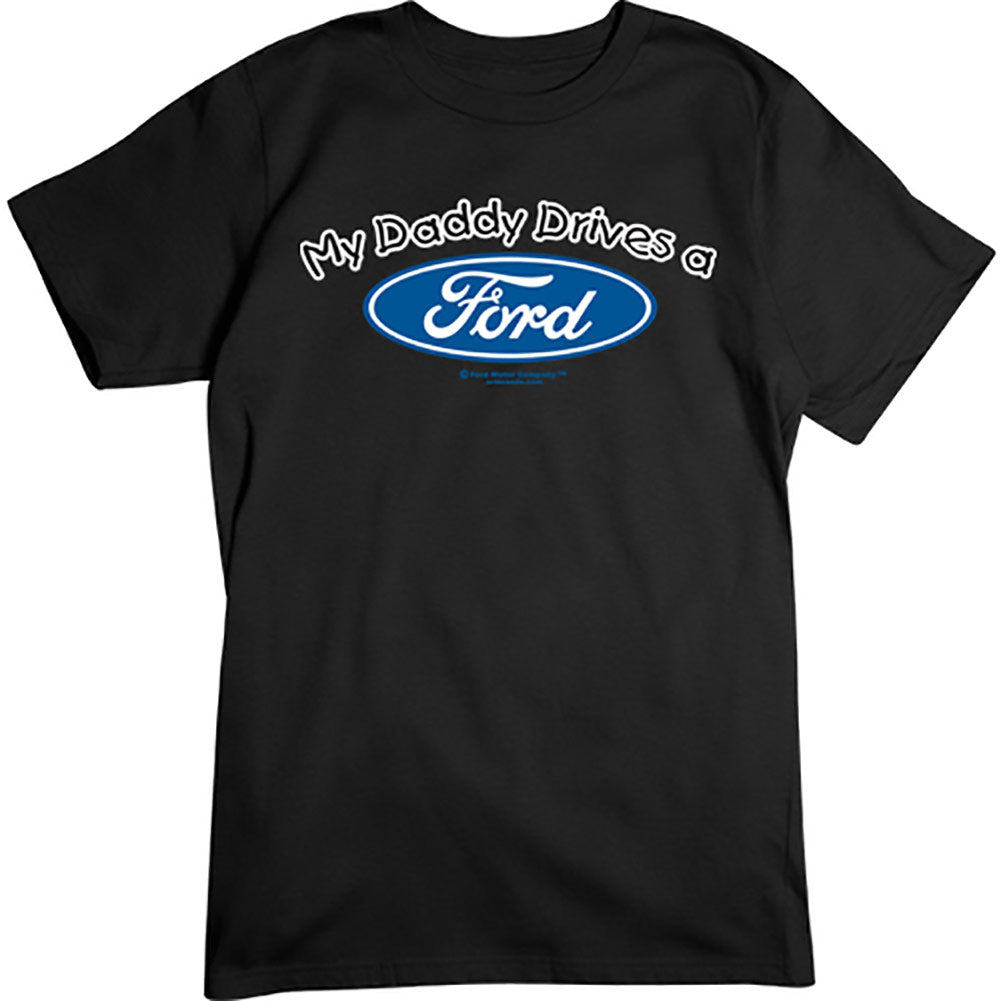 My Daddy Drives a Ford T-Shirt