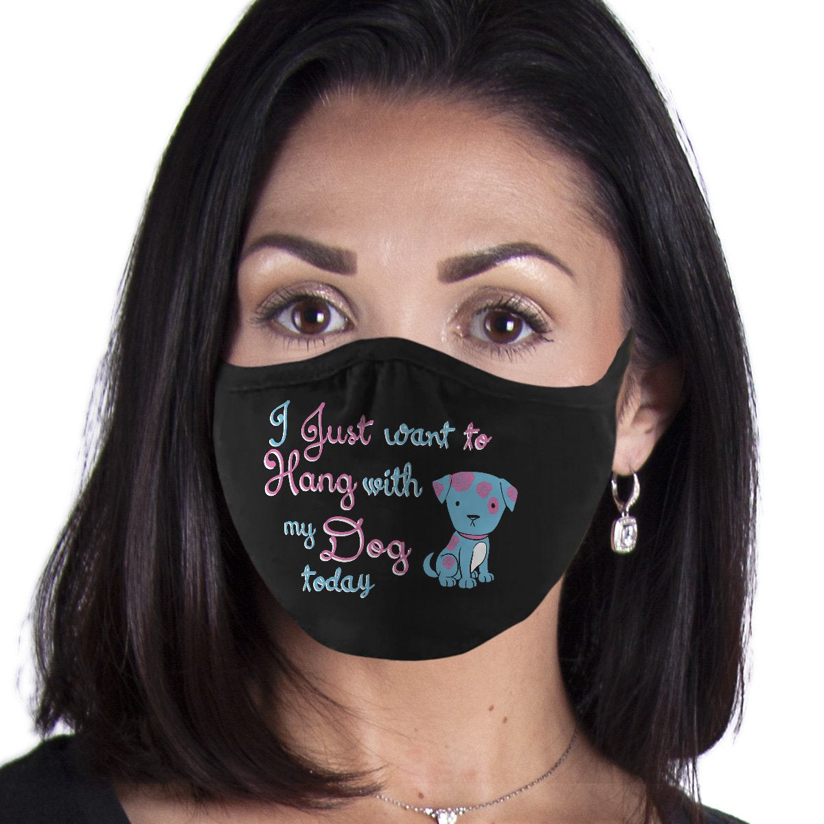 Dog FACE MASK Hang With Dog Cover Your Face Masks