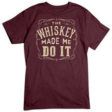 Load image into Gallery viewer, Whiskey Made Me Do It! T-Shirt
