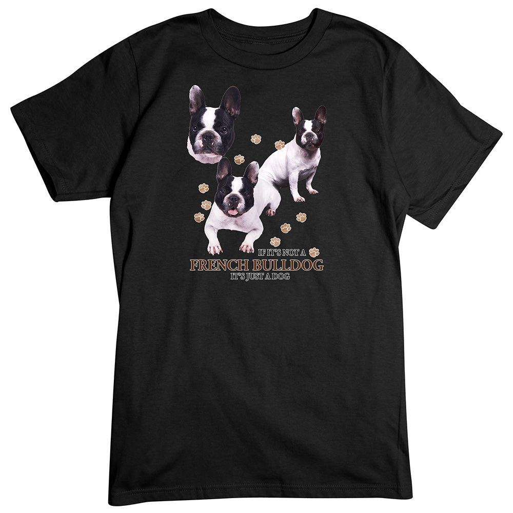 French Bulldog T-Shirt, Not Just a Dog