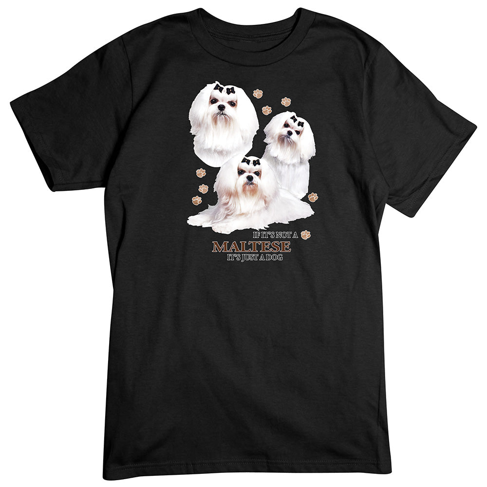 Maltese T-Shirt, Not Just a Dog