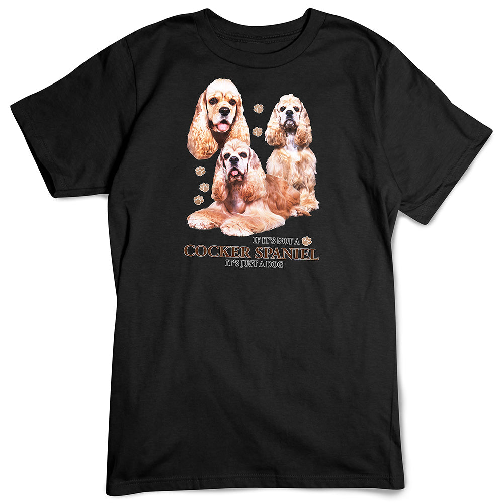 Cocker Spaniel T-Shirt, Not Just a Dog