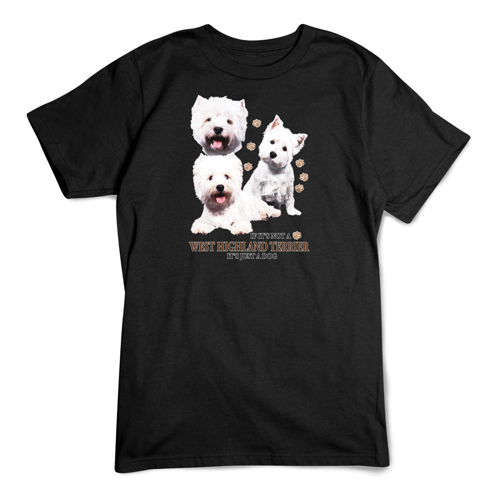 West Highland Terrier T-Shirt, Not Just a Dog