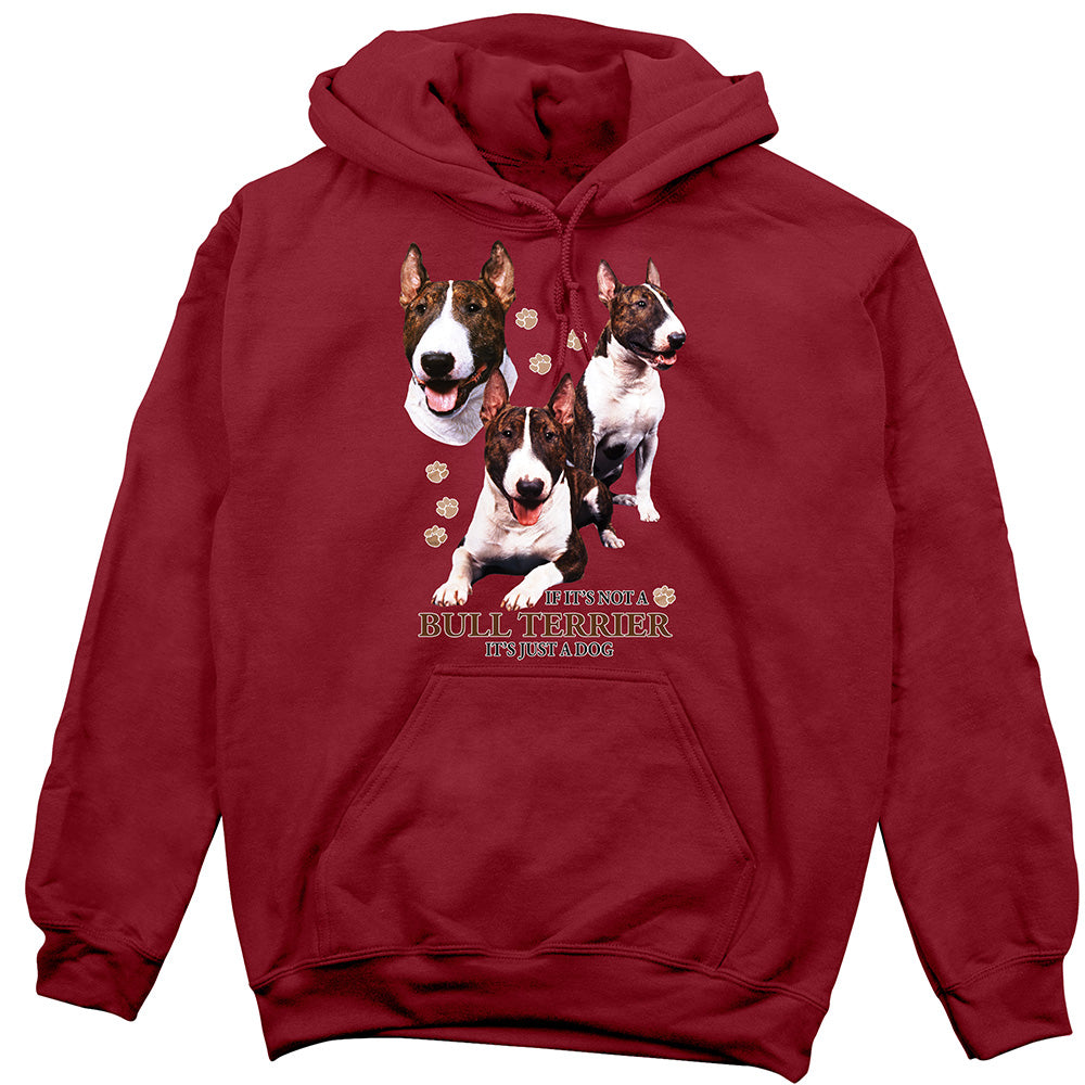 Bull Terrier Hoodie, Not Just a Dog