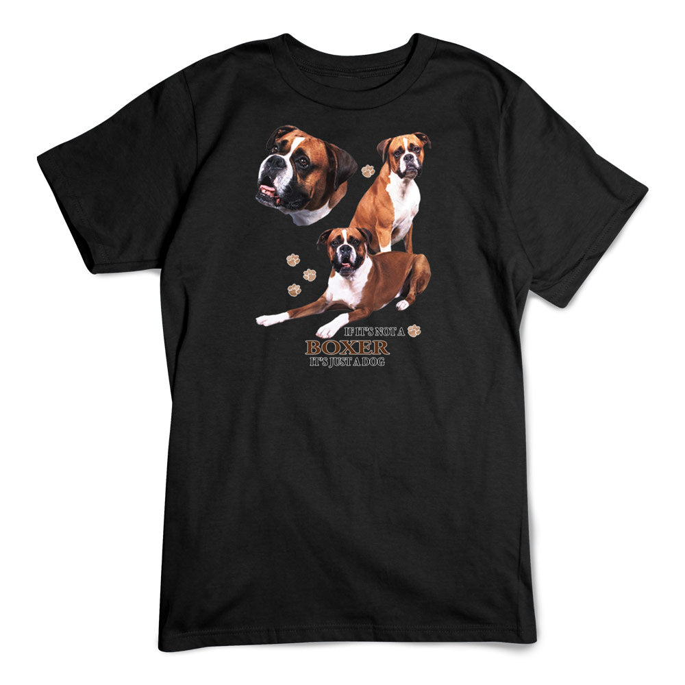Boxer T-Shirt, Not Just a Dog