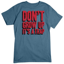 Load image into Gallery viewer, Don&#39;t Grow Up! T-Shirt
