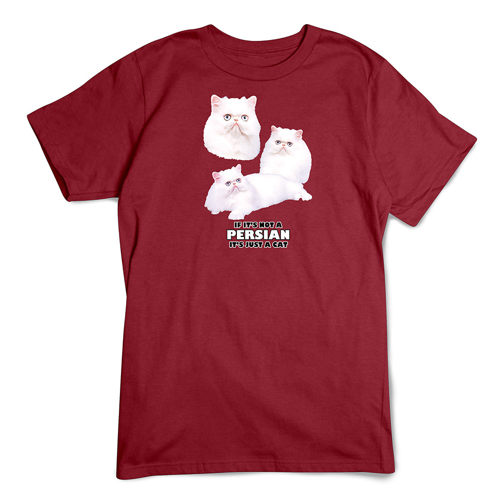 Persian T-Shirt, Not Just A Cat