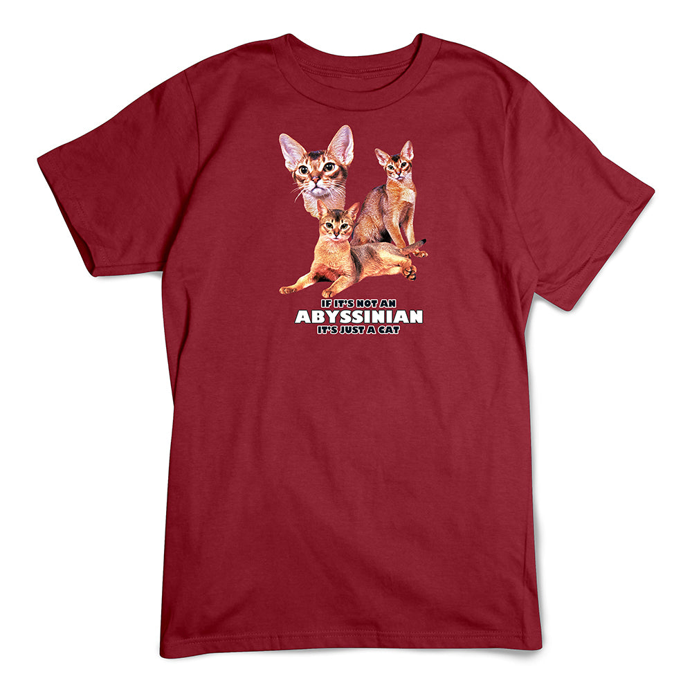 Abyssinan T-Shirt, Not Just A Cat
