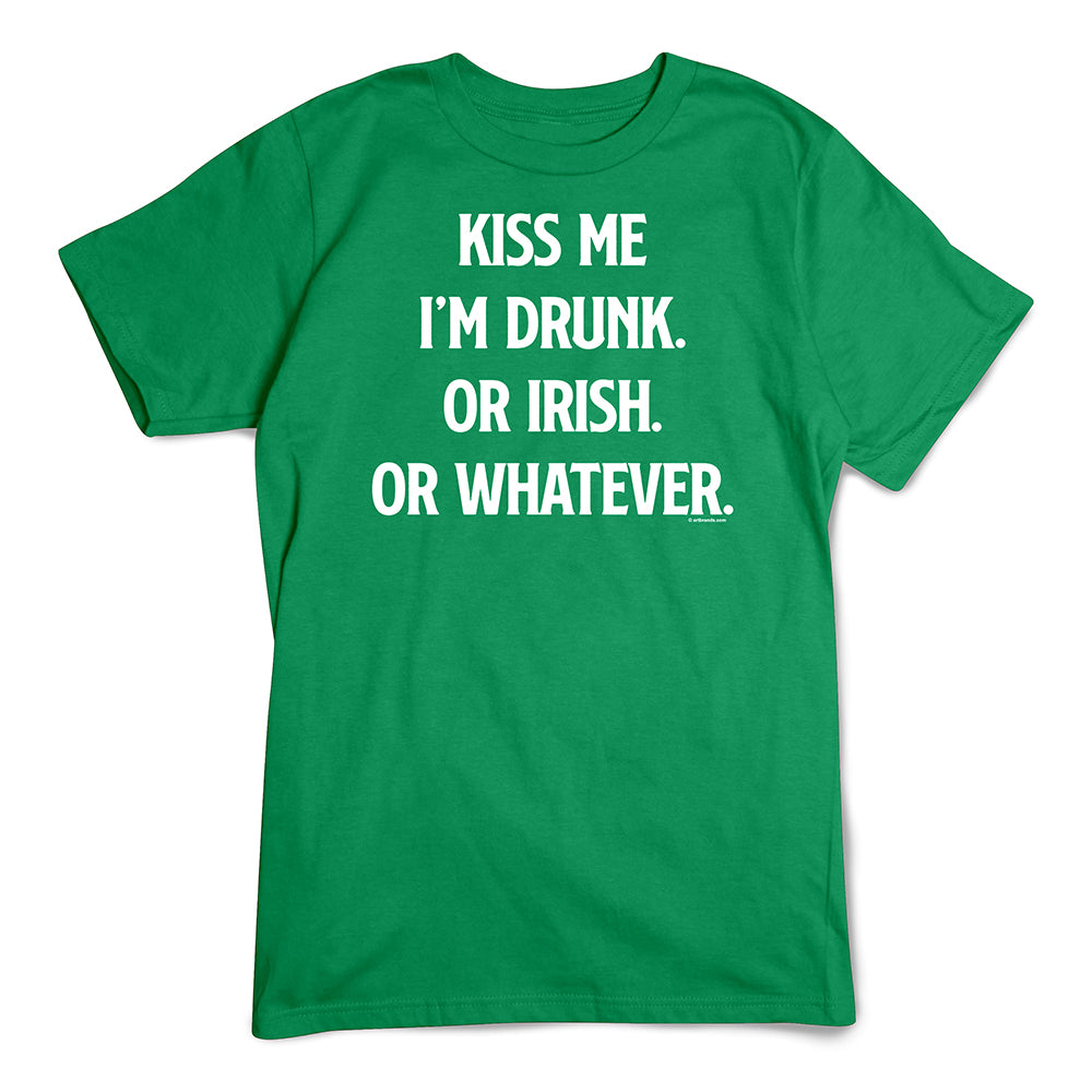 St. Patrick's Day T-Shirt, Kiss Me Or Whatever
