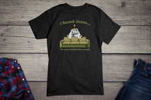 Load image into Gallery viewer, Todd Goldman Art I Found Jesus Behind the Couch T-Shirt
