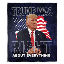 Load image into Gallery viewer, 50&quot; x 60&quot; Trump Was Right Plush Minky Blanket
