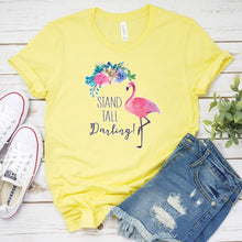 Load image into Gallery viewer, Inspirational T-shirt, Stand Tall Darling Tee

