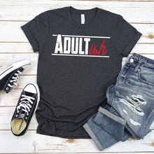 Load image into Gallery viewer, Humorous T-Shirt, Adultish Tee T-Shirt
