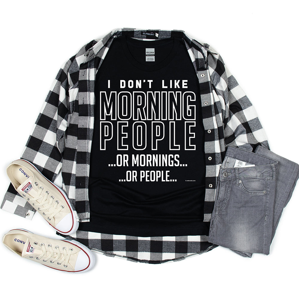 Humorous T-shirt, I Don't Like Morning People Tee Tee