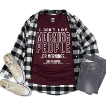 Load image into Gallery viewer, Humorous T-shirt, I Don&#39;t Like Morning People Tee Tee

