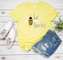 Load image into Gallery viewer, Inspirational T-Shirt Bee Fearless Tee
