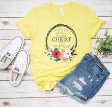 Load image into Gallery viewer, Inspirational T-Shirt, Christ Who Strengthens Me Tee
