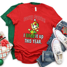 Load image into Gallery viewer, Sorry Santa T-shirt, Christmas Tee
