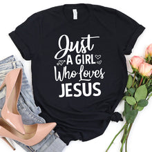 Load image into Gallery viewer, Just A Girl Who Loves Jesus T-shirt
