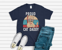 Load image into Gallery viewer, Proud Cat Daddy T-shirt
