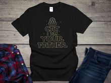 Load image into Gallery viewer, Cat I Am Your Father T-shirt
