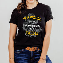 Load image into Gallery viewer, Be A Beth T-Shirt
