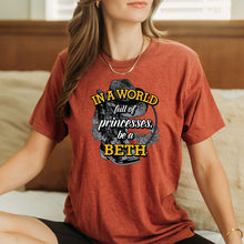 Load image into Gallery viewer, Be A Beth T-Shirt
