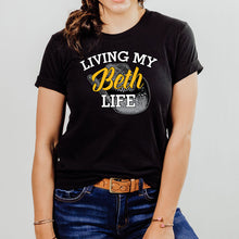 Load image into Gallery viewer, Living My Beth Life T-Shirt
