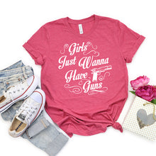 Load image into Gallery viewer, Girls Wanna Have Guns T-Shirt
