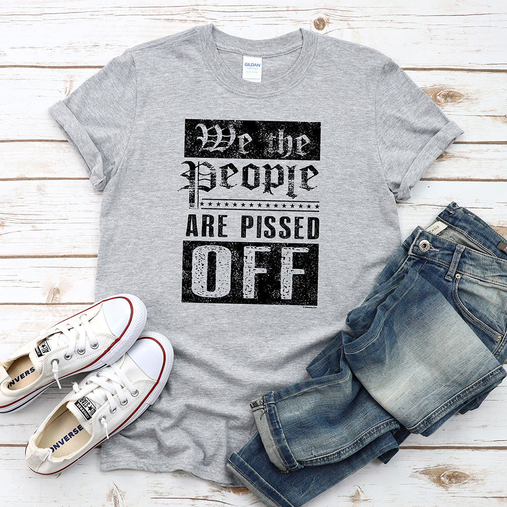 The People Are Pissed T-Shirt