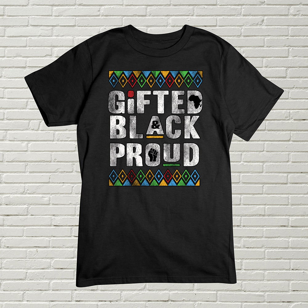 Black History T-Shirt, Gifted Black and Proud Tee