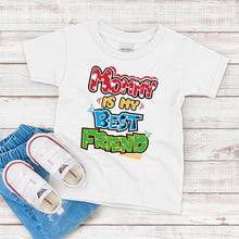 Load image into Gallery viewer, Kids T-shirt, Mommy is My Best Friend Tee
