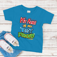 Load image into Gallery viewer, Kids T-Shirt, My Aunt Is My Best Friend
