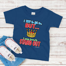 Load image into Gallery viewer, Kids T-Shirt, I was Born To Stand Out
