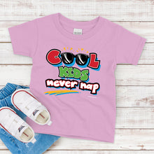 Load image into Gallery viewer, Kids T-Shirt, Cool Kids Never Nap
