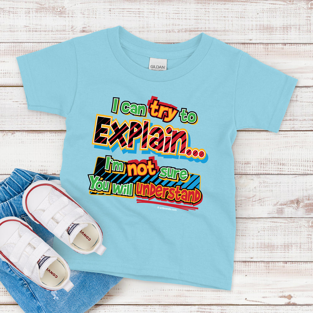 Kids T-Shirt, I Can Try To Explain